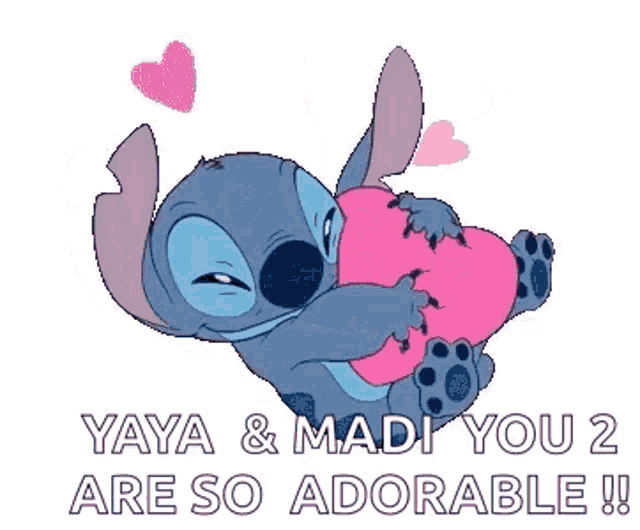 stitch is holding a pink heart and says `` yaya & madi you are so adorable ! ''