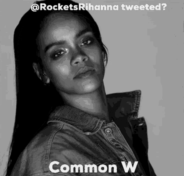 a black and white photo of a woman in a denim jacket with the caption " rockets rihanna tweeted "