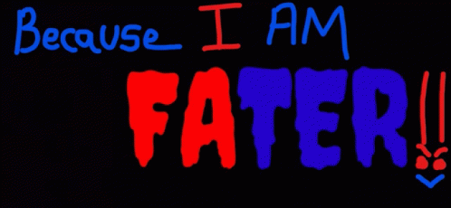 Because I Am Fater GIF - Because I Am Fater Fater GIFs