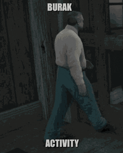 a man in a white shirt and blue pants is standing in a dark room with the words burak activity above him