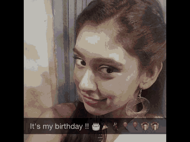 a girl taking a selfie with the caption it 's my birthday !!