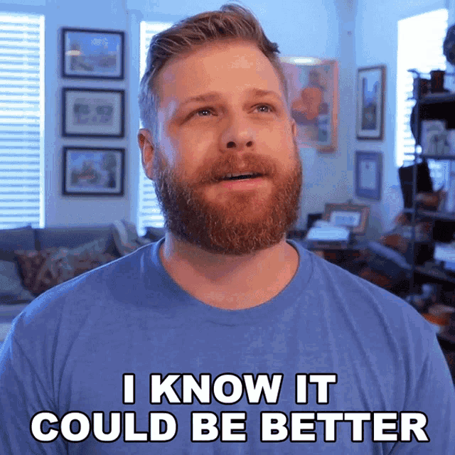 I Know It Could Be Better Grady Smith GIF