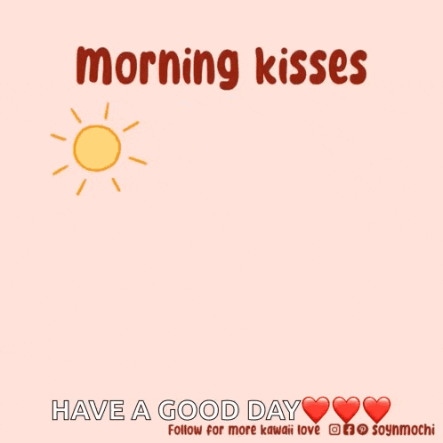 a cartoon of a hamster with the words morning kisses have a good day