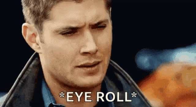 a close up of a man 's face with the words `` eye roll '' written on the bottom .