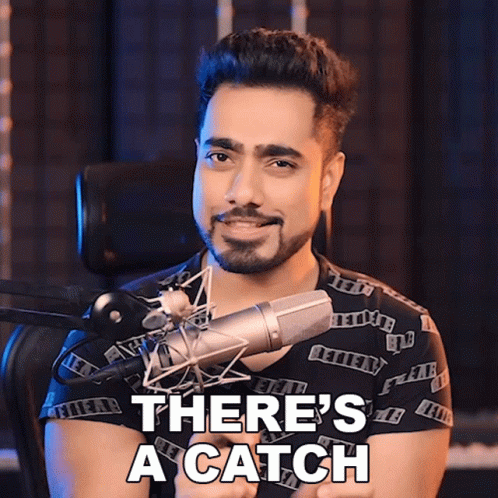 Theres A Catch Unmesh Dinda GIF - Theres A Catch Unmesh Dinda Piximperfect GIFs