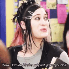 a girl says wow damian you 've truly out gayed yourself