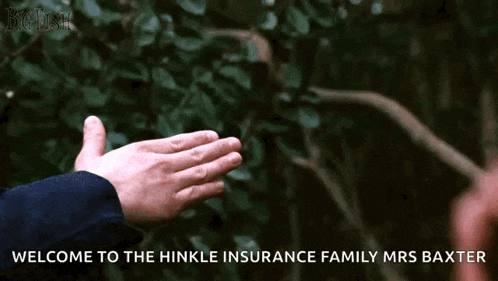 a hand is reaching out towards a tree branch with the words welcome to the hinkle insurance family mrs baxter below