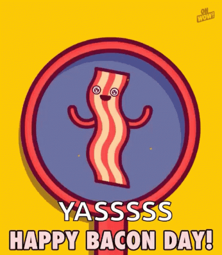 Yes Yass GIF - Yes Yass Bacon Day GIFs