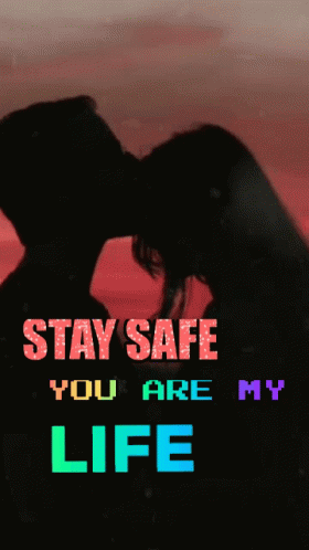 My Life Stay Safe GIF - My Life Stay Safe Lovely Kiss GIFs
