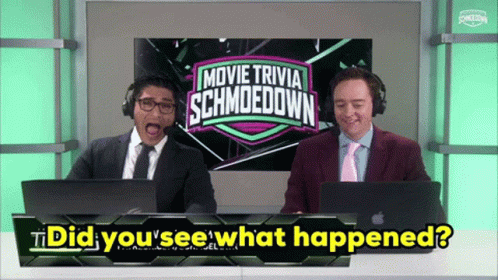 Did You See What Happened GIF - Did You See What Happened Movie Trivia Schmoedown GIFs