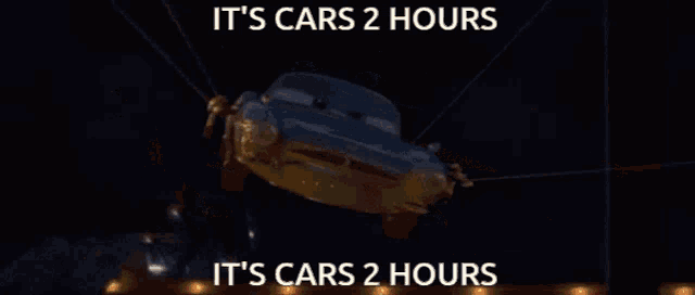 a picture of a car with the words " it 's cars 2 hours " above it