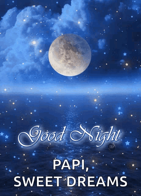 a poster that says good night papi sweet dreams with a full moon in the background