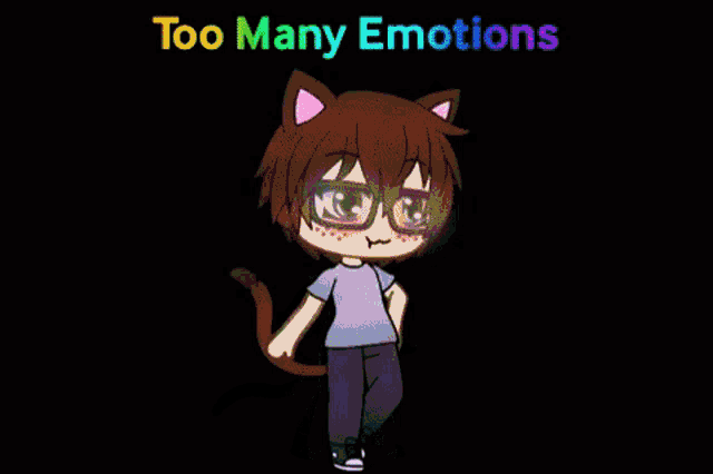 a cartoon character with a cat ear and glasses says too many emotions .