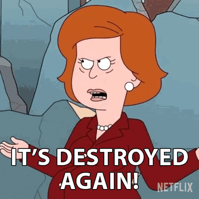 a cartoon woman says " it 's destroyed again "