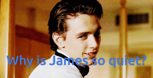 Why Is James So Quite James So Quiet GIF - Why Is James So Quite James So Quiet GIFs