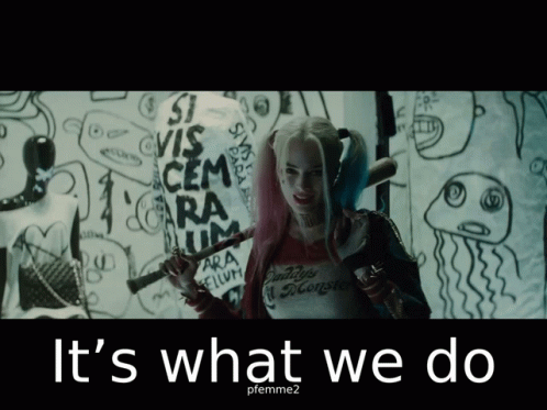Pfemme2 Its What We Do GIF - Pfemme2 Its What We Do Harley Quinn GIFs