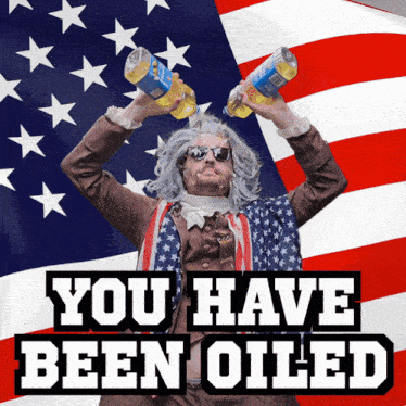 a man in an american flag costume is holding up two bottles of soda with the words you have been oiled below him