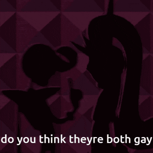 two cartoon characters are standing next to each other and the caption says do you think they are both gay