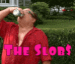 a man in a red shirt drinking from a can with the words the slobs written in pink