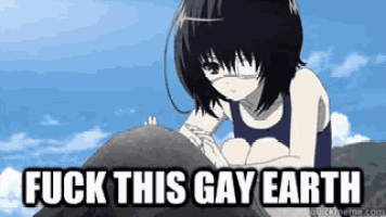 a picture of a girl with the words fuck this gay earth on it