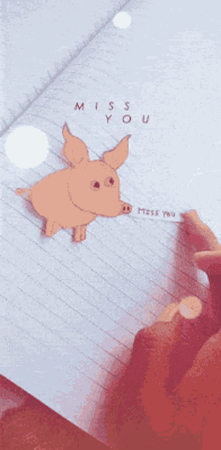 a drawing of a pig says miss you