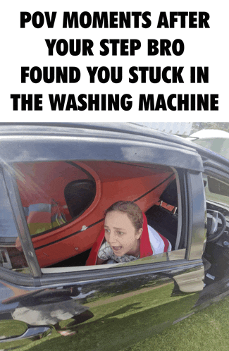 a woman is stuck in the washing machine while looking out of a car window