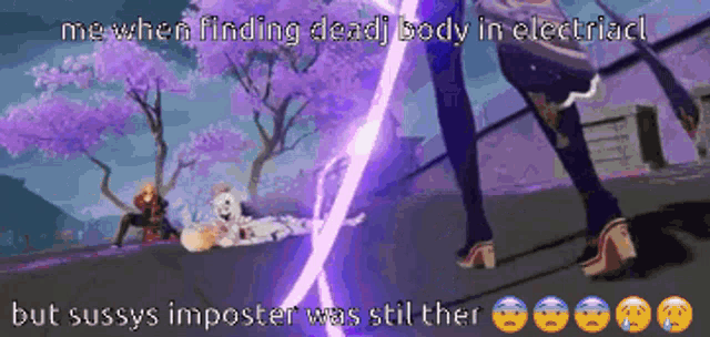 a screenshot of a video game with the caption " me when finding dead body in electriact but sussys imposter was still there "