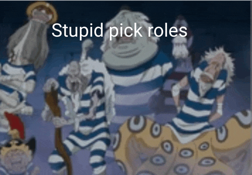 a group of cartoon characters with the words stupid pick roles in the corner
