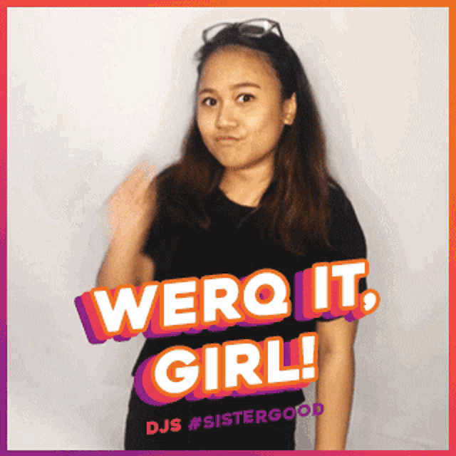 a girl is wearing a t-shirt that says " werf it girl "