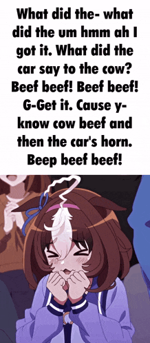 a picture of a girl with the words what did the um hmm ah i got it what did the car say to the cow