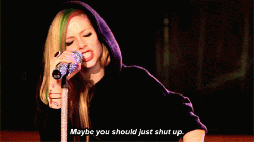 Maybe You Shoud Just Shut Up Avril Lavigne GIF - Maybe You Shoud Just Shut Up Avril Lavigne GIFs