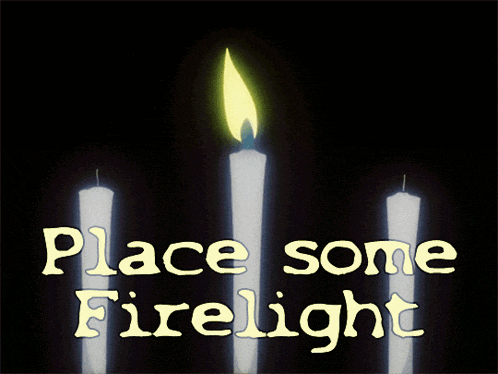 a poster that says place some firelight with candles in the background