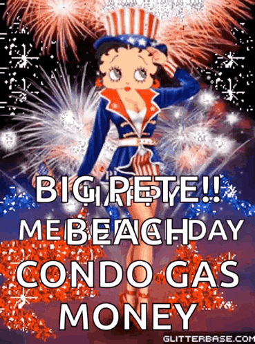 betty boop stands in front of a fireworks display and says big rete me beach day condo gas money