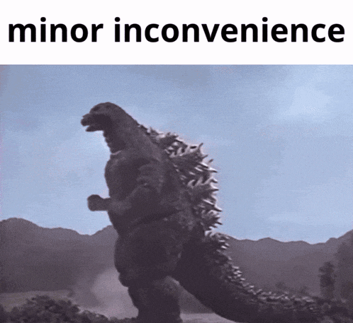 a picture of a monster and the words minor inconvenience