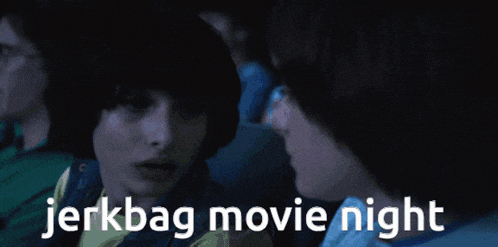 a group of people are watching a movie and the words jerkbag movie night are on the bottom