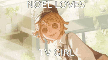 a picture of a girl with the words noel loves tv girl on it