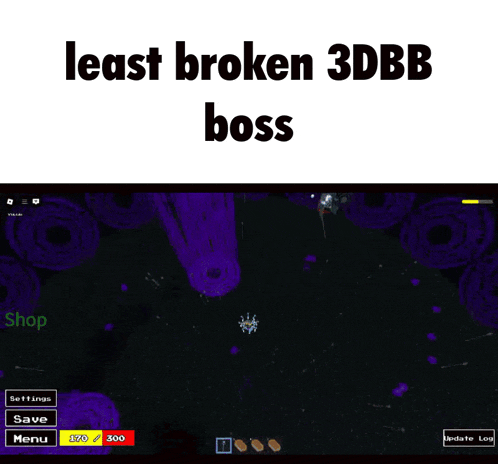 a screenshot of a video game with the words least broken 3dbb boss