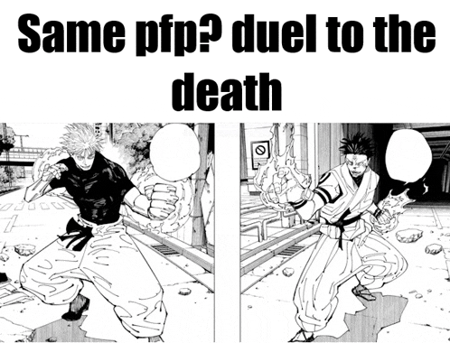 a black and white drawing of two men with the words " same pfp duel to the death " above them
