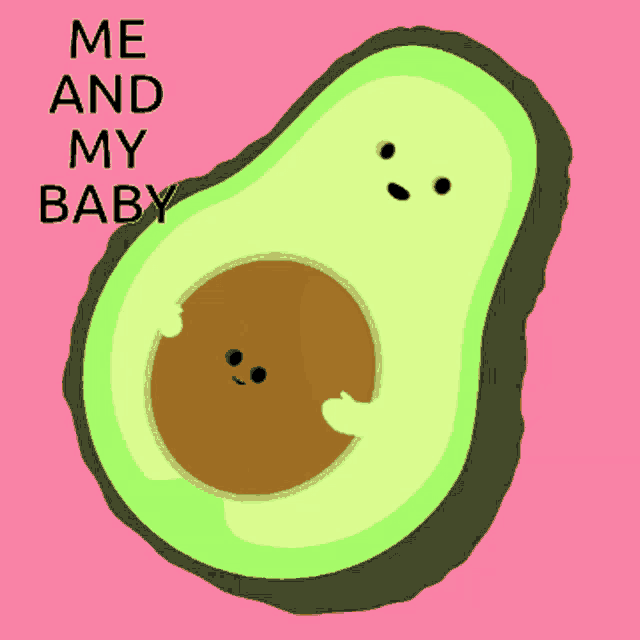 a cartoon avocado with the words me and my baby on it
