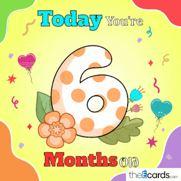 a greeting card for a baby 's 6th month