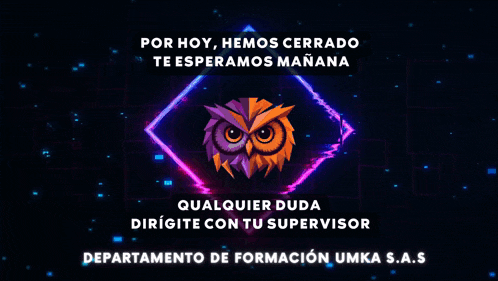 a poster that says por hoy hemos cerrado te esperamos manana with an owl on it