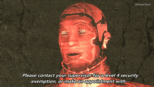 a computer generated image of a robot says please contact your supervisor for a level 4 security exemption or make an appointment with-