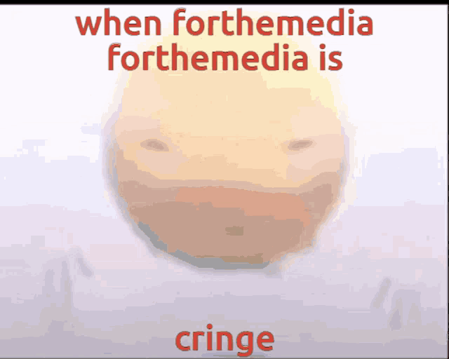 a picture of a smiling face with the words when forthemedia forthemedia is cringe