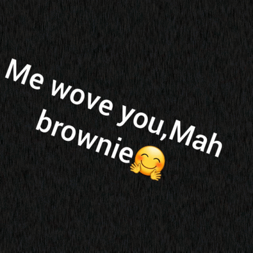 Love You My Brownie Onlymine GIF - Love You My Brownie Onlymine GIFs