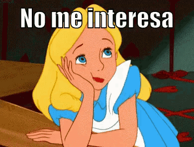 a cartoon of alice from alice in wonderland with the words " no me interesa " above her