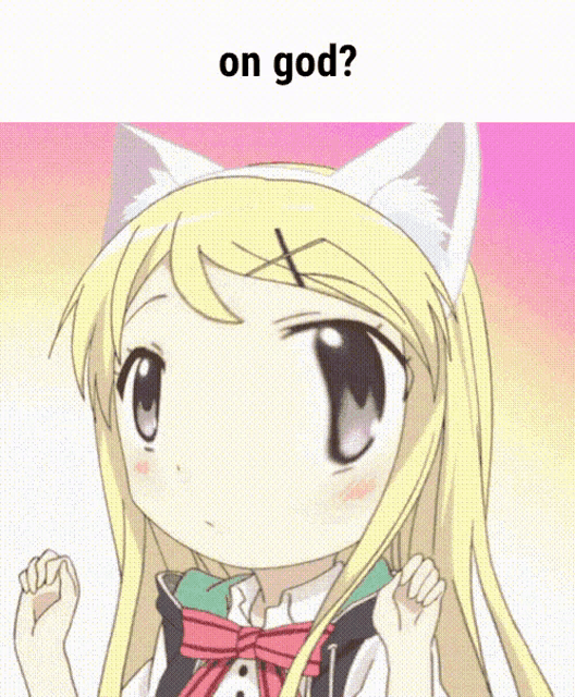 a cartoon girl with cat ears and the words on god above her