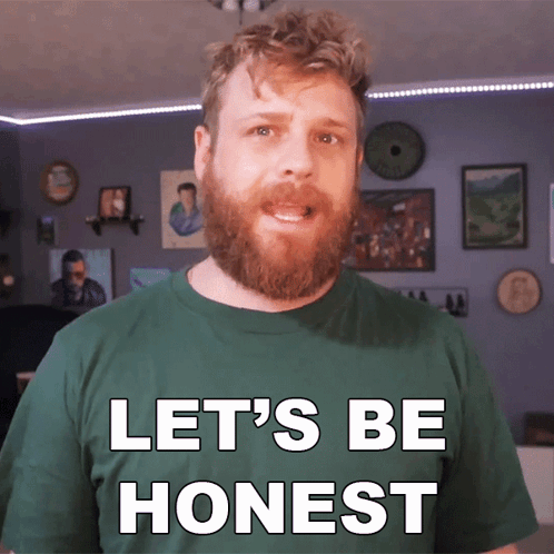 Let'S Be Honest Grady Smith GIF - Let'S Be Honest Grady Smith Let'S Be Frank GIFs