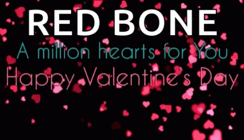 Red Bone Happy Valentines Day GIF - Red Bone Happy Valentines Day Valentines Day GIFs