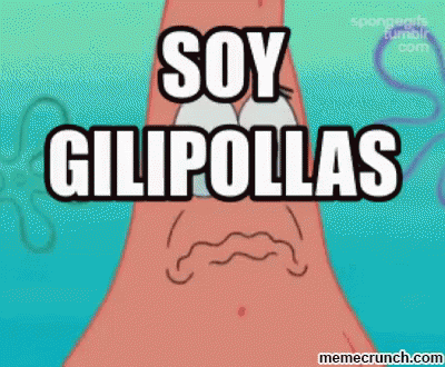 Soy Gilipollas GIF - Gilipollas Gilipolla GIFs