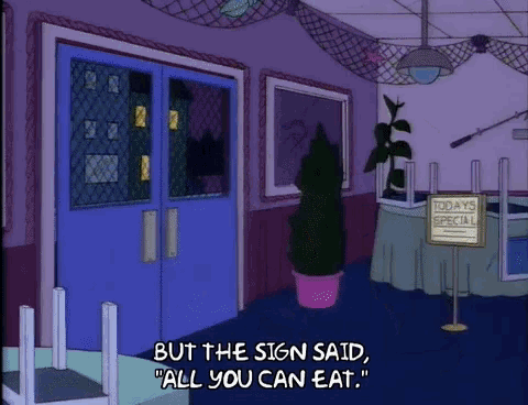 Simpsons All You Can Eat GIF - Simpsons All You Can Eat But The Sign Said All You Can Eat GIFs